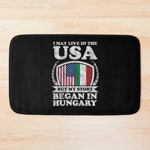 Item preview, I May Live In USA But My Story Began In Hungary  designed and sold by GabbyKash.