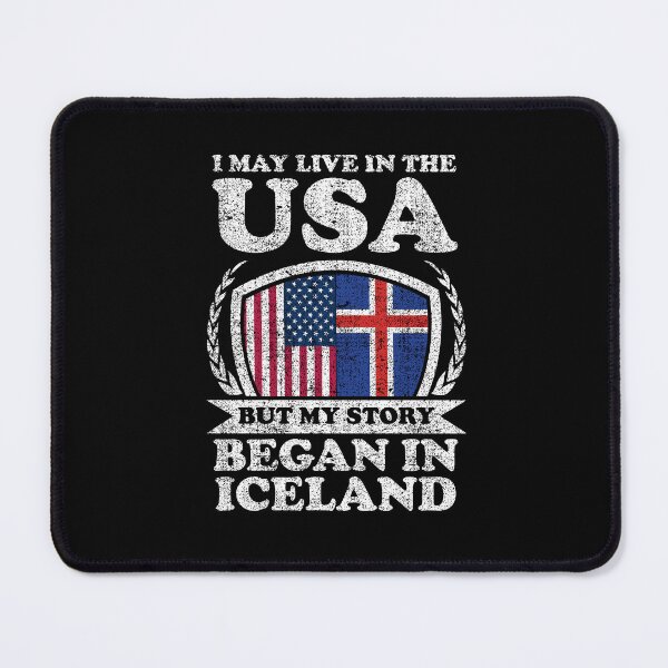 Item preview, I May Live In USA But My Story Began In Iceland  designed and sold by GabbyKash.