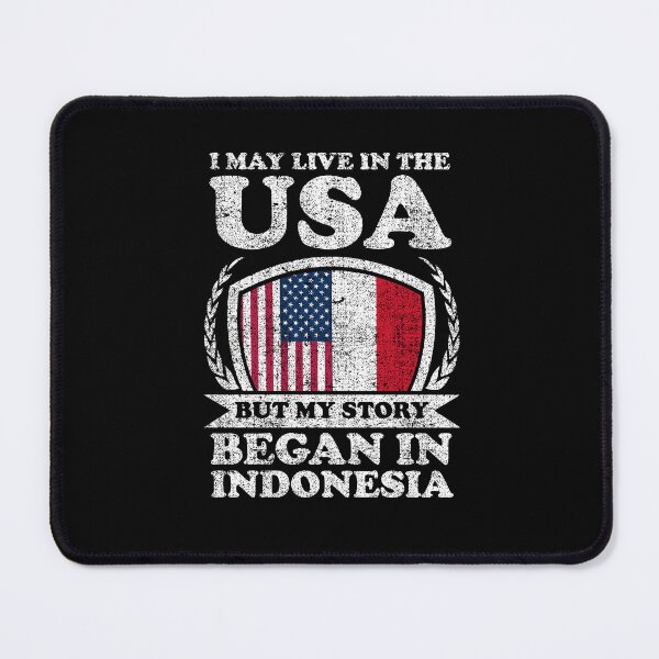 Item preview, I May Live In USA But My Story Began In Indonesia designed and sold by GabbyKash.