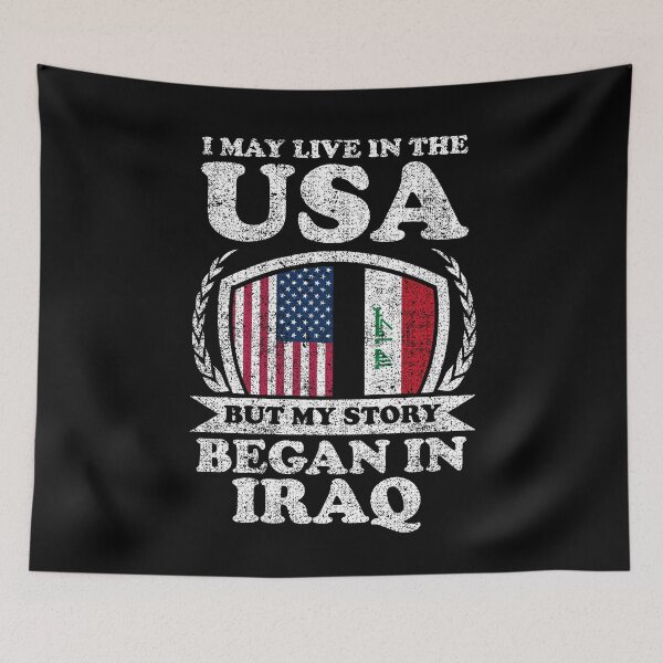 Item preview, I May Live In USA But My Story Began In Iraq designed and sold by GabbyKash.