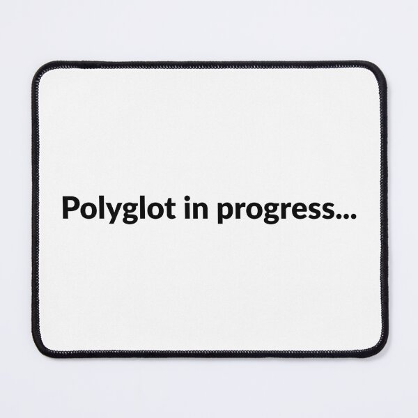 Item preview, Polyglot in progress - Motivational designed and sold by Luisshopp.