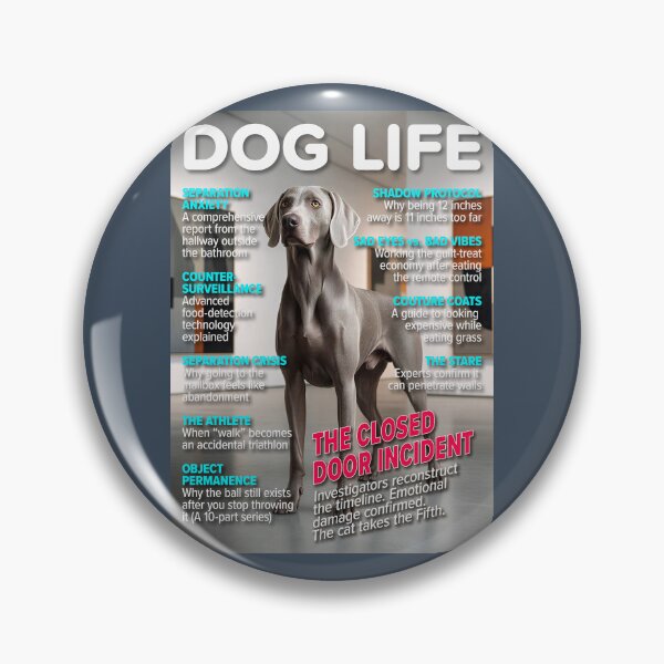 Item preview, Dog Life: The Closed Door Incident — Funny Weimaraner Magazine Cover designed and sold by FrancophileFun.