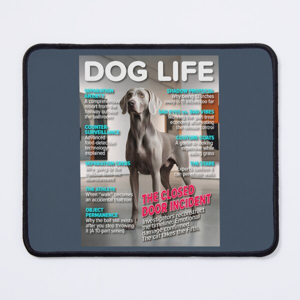 Item preview, Dog Life: The Closed Door Incident — Funny Weimaraner Magazine Cover designed and sold by FrancophileFun.