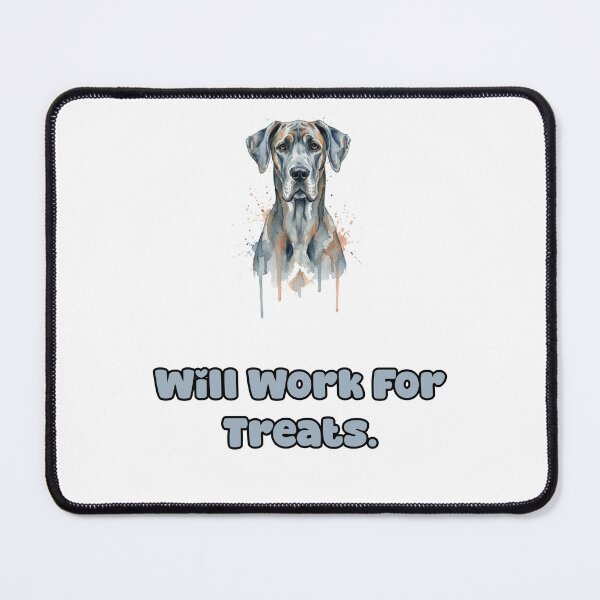 Item preview, Will Work For Treats Funny Dog Lover Great Dane designed and sold by NatureUnleashed.