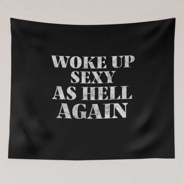 Item preview, I Woke Up Sexy As Hell Again designed and sold by TheEndDesign.