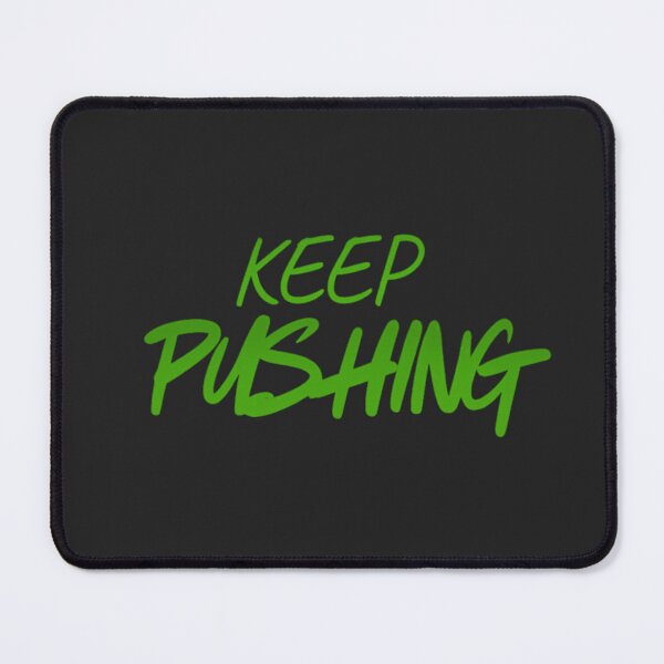 Item preview, Keep Pushing Green Motivation Design designed and sold by StorySeller85.