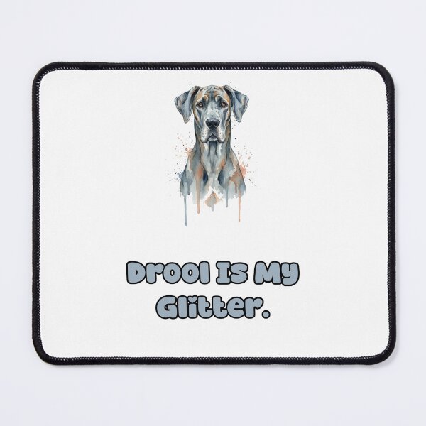 Item preview, Drool Is My Glitter Funny Great Dane Humor Owner designed and sold by NatureUnleashed.