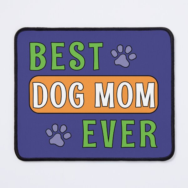 Item preview, Best Dog Mom Ever designed and sold by Kathy Kuczek.