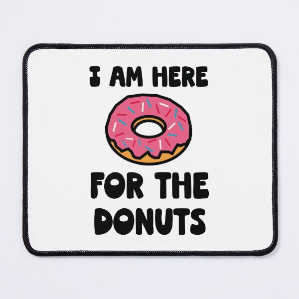 Item preview, I Am Here For The Donuts - Funny Pink Glazed Donut Typography designed and sold by Vision Crafted.