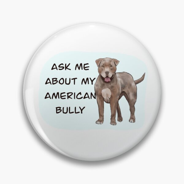 Item preview, Ask Me About My American Bully designed and sold by HappyLabrador.