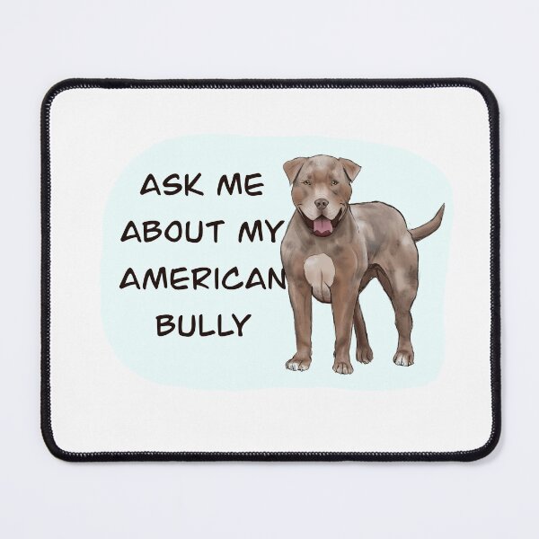 Item preview, Ask Me About My American Bully designed and sold by HappyLabrador.