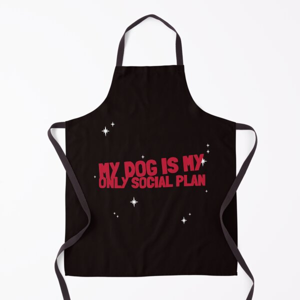 Item preview, My Dog Is My Only Social Plan  designed and sold by Carine Unfiltered.