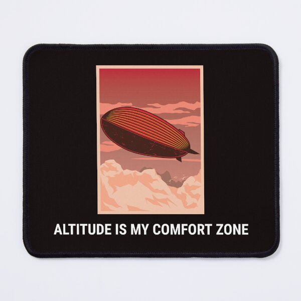 Item preview, Altitude is My Comfort Zone  designed and sold by Carine Unfiltered.
