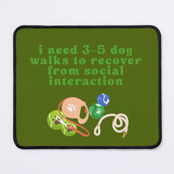 Item preview, Funny Introvert Dog Lover Quote - I Need 3-5 Dog Walks to Recover from Social Interaction. designed and sold by LunaPrintCo.