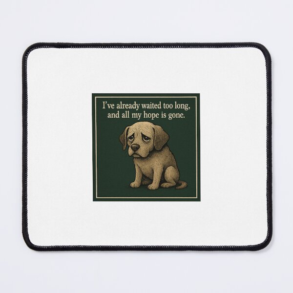Item preview, Melancholy Dog – “I’ve Already Waited Too Long” | How Soon Is Now? designed and sold by Donsean22.