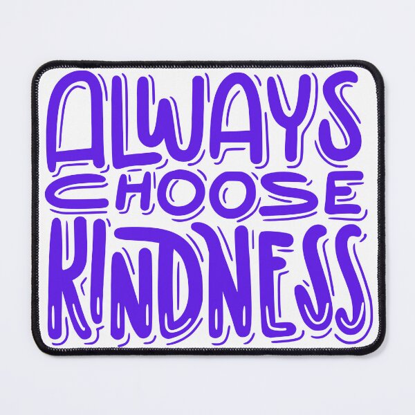 Item preview, Always Choose Kindness designed and sold by BlackRockX.