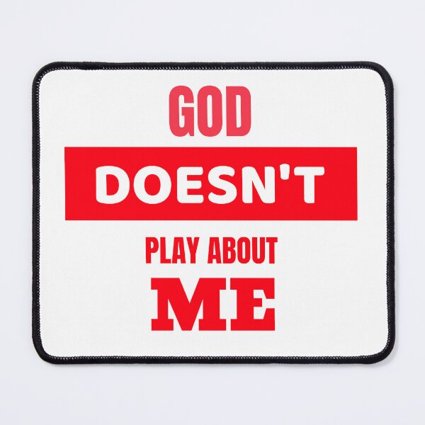 Item preview, GOD DOESN'T PLAY ABOUT ME designed and sold by BGTees1.