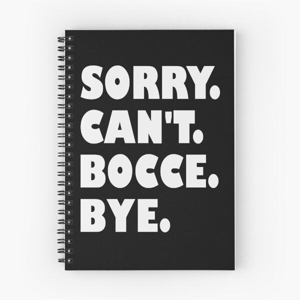 Item preview, Sorry Cant Bocce Bye – Funny Bocce Text Design designed and sold by EmeraldeaArt.