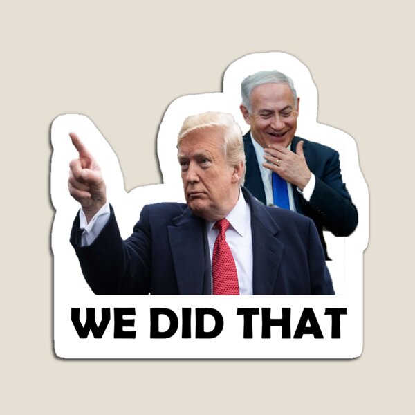Item preview, Trump and Netanyahu "I did that" Sticker designed and sold by Historystuff.