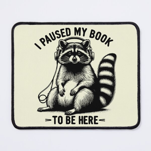 Item preview, I Paused My Book To Be Here Funny Raccoon Audiobook Lover Reading designed and sold by Testarossi Designs.