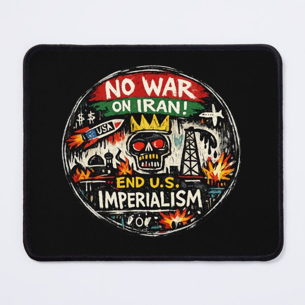 Item preview, No War on Iran! End U.S. Imperialism designed and sold by DIRTYDUNNZ.