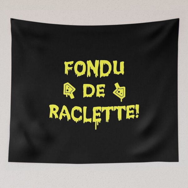 Item preview, RACLETTE MELTED - cheese and mountain humor designed and sold by francoisville.