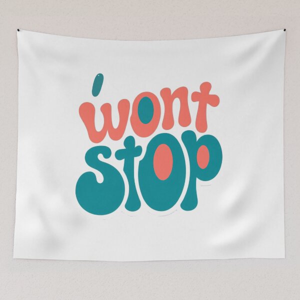 Item preview, I won't stop designed and sold by Stefrait-7.