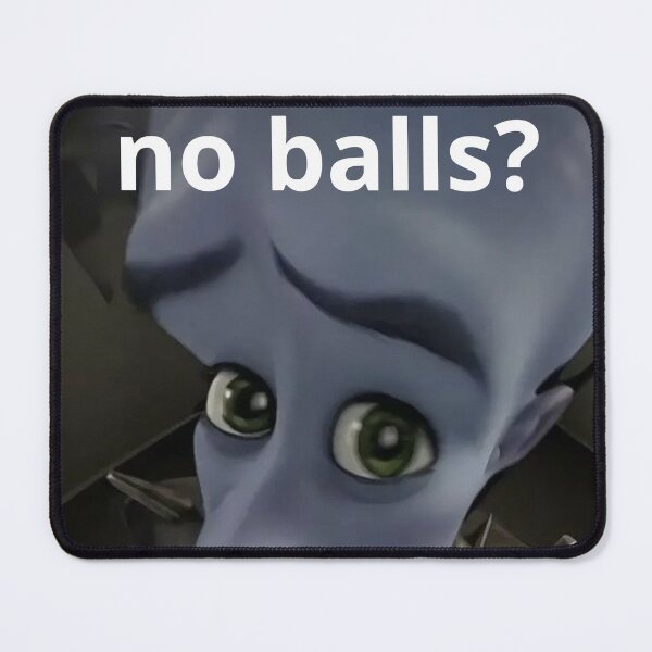 Item preview, Funny Megamind Meme No Balls, Funny gift idea designed and sold by enryghilu.