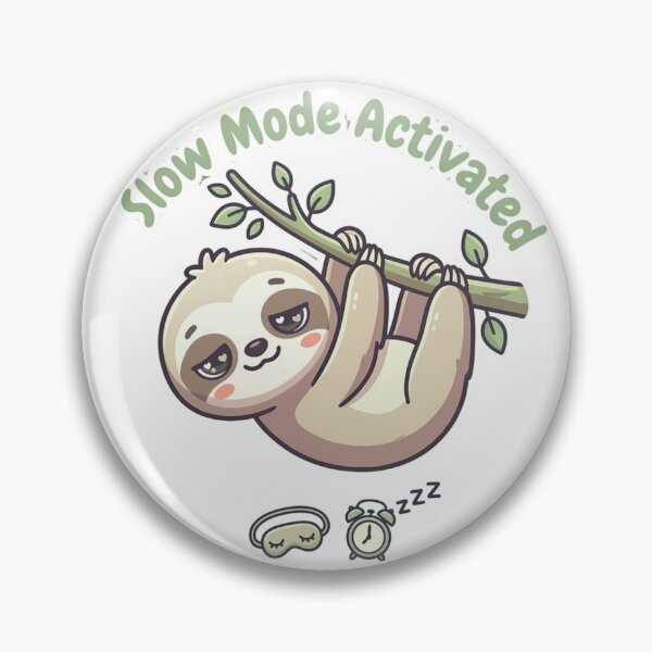 Item preview, Slow Mode Activated – Funny Sloth Cute Lazy Aesthetic Design  designed and sold by SarcasmThreads.
