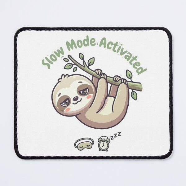 Item preview, Slow Mode Activated – Funny Sloth Cute Lazy Aesthetic Design  designed and sold by SarcasmThreads.
