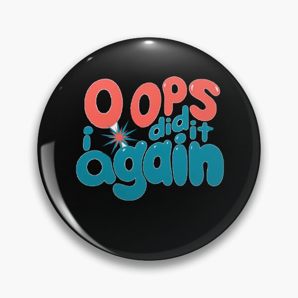 Item preview, Oops I did it again designed and sold by Stefrait-7.