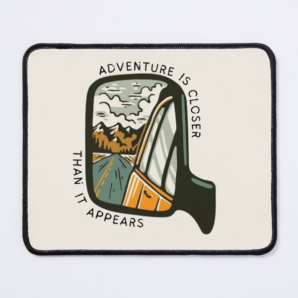 Item preview, Adventure Is Closer Than It Appears designed and sold by musicinmyblood.