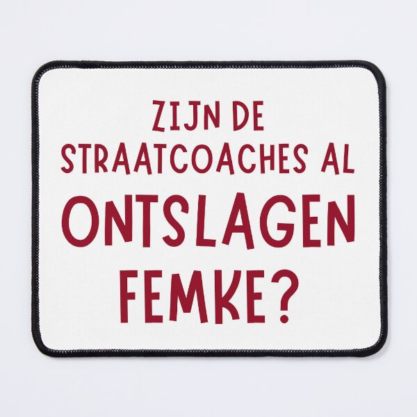 Item preview, ZIJN DE STRAATCOACHES AL ONTSLAGEN FEMKE? designed and sold by ViralVisionsCreating .