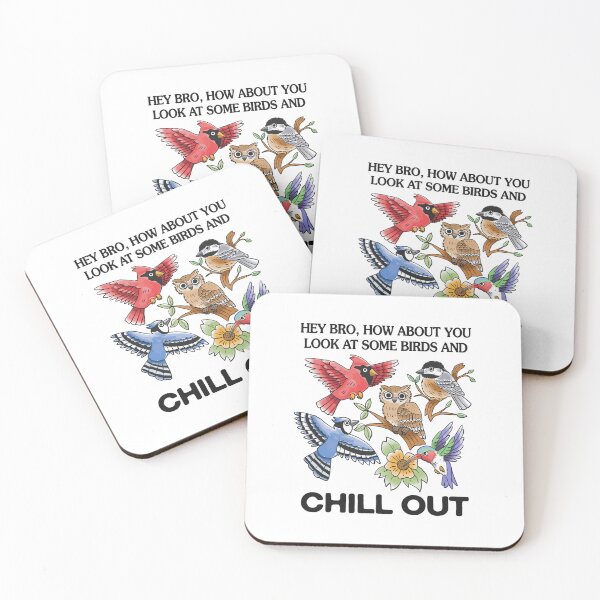 Item preview, Hey Bro How About You Look At Some Birds And Chill Out  designed and sold by DexertimaArt.