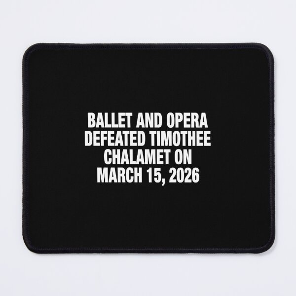 Item preview, Ballet And Opera Defeated Timothee Chalamet On March 15 2026 designed and sold by DexertimaArt.