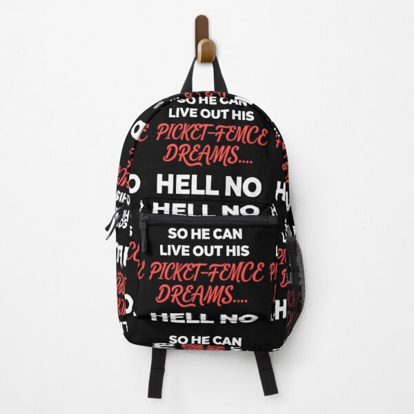 Item preview, so he can live his picket fence dream, hell no designed and sold by Stefrait-7.