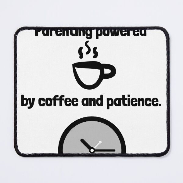 Item preview, Parenting Powered By Coffee And Patience Funny Parenting Shirt designed and sold by DrakesTees.