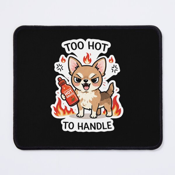 Item preview, Too Hot To Handle Funny Dog Sticker Cute Spicy Chihuahua Meme designed and sold by HubCreates.