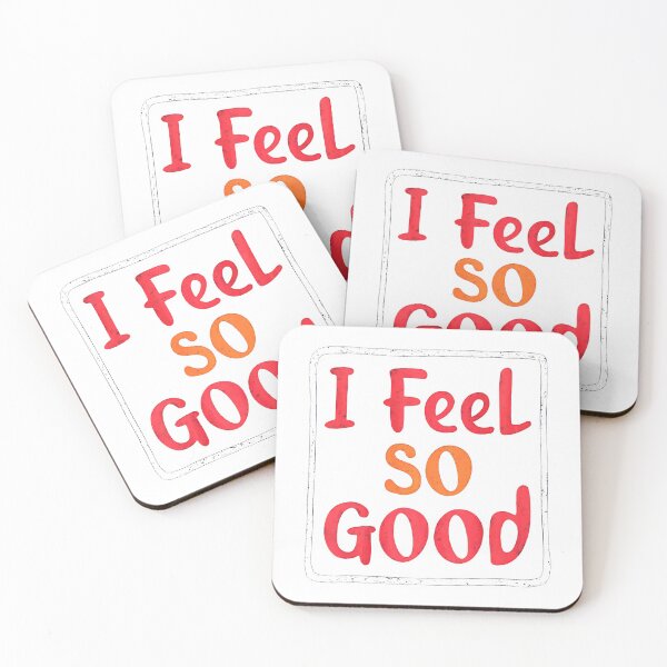 Item preview, handwritten, watercoloText "I Feel So Good", square frame, distressed edges, motivational, positive message, designed and sold by madevdine.