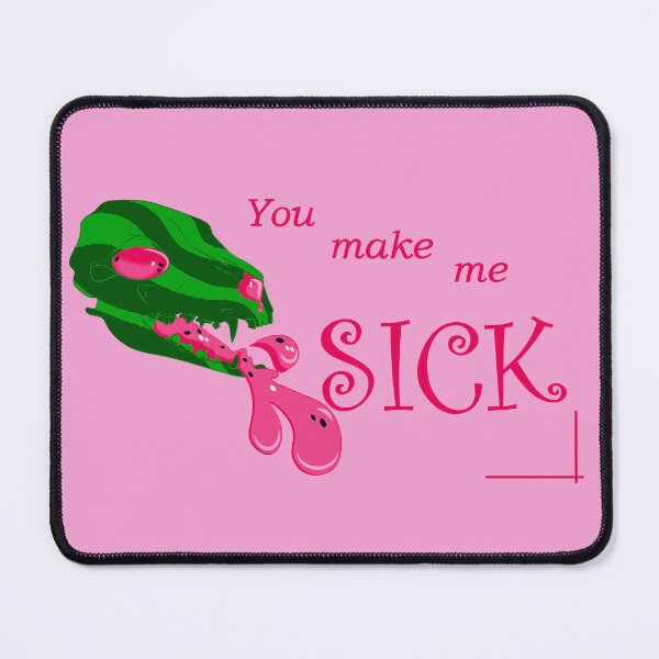 Item preview, You Make Me Sick! - Pink designed and sold by HollyHellsriver.