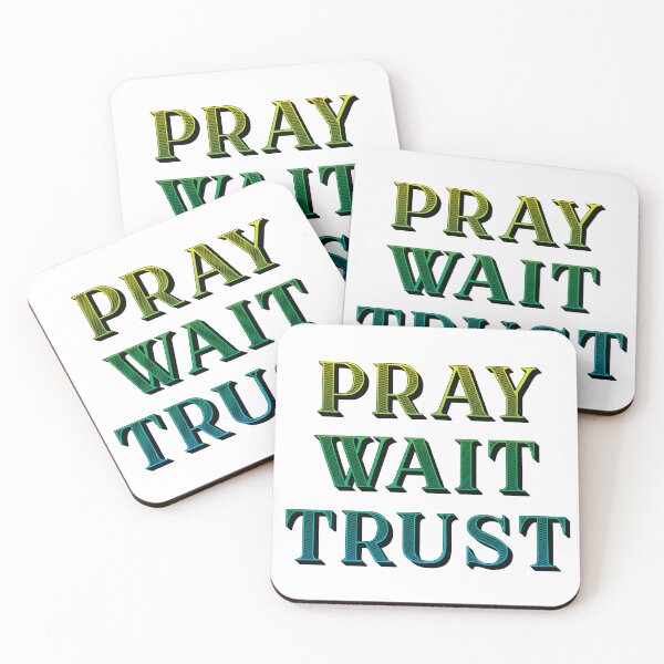 Item preview, Pray Wait Trust - Faith Filled lifestyle designed and sold by TamaraWabe.