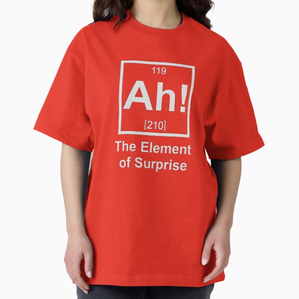 Ah! The Element of Surprise - As Worn By Ryan Gosling In Project Hail Mary Oversized T-Shirt
