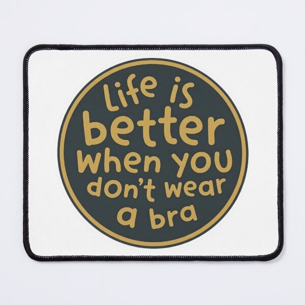 Item preview, Life is better when you don’t wear a bra designed and sold by unionpride.