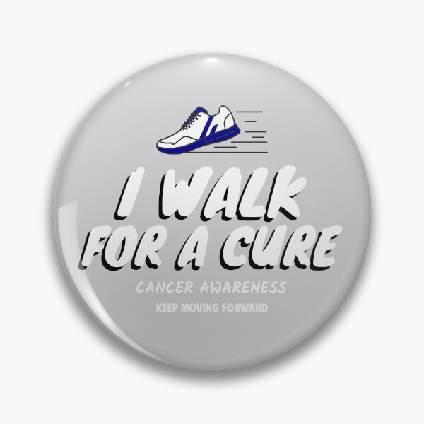 Item preview, I Walk For A Cure Cancer Awareness- Keep Moving Forward designed and sold by ACA Design & Print.