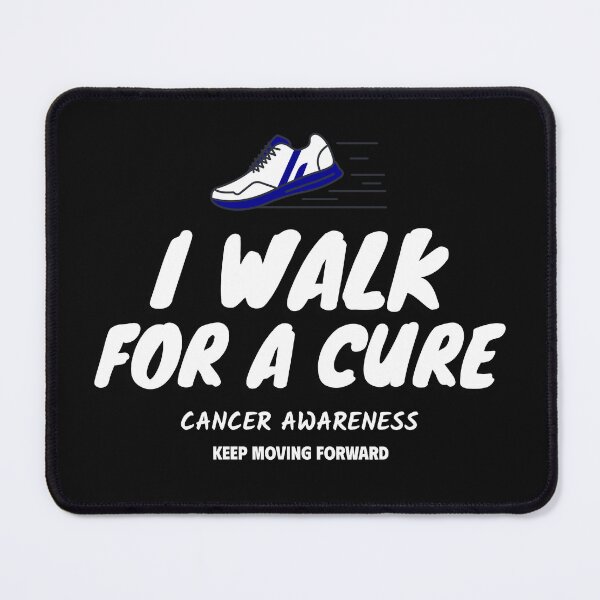 Item preview, I Walk For A Cure Cancer Awareness- Keep Moving Forward designed and sold by ACA Design & Print.