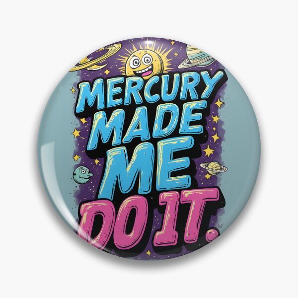 Item preview, Mercury Made Me Do It Funny Retro Design designed and sold by owi-art.