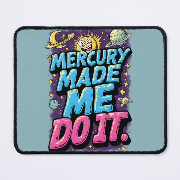Item preview, Mercury Made Me Do It Funny Retro Design designed and sold by owi-art.