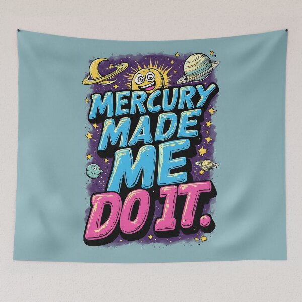Item preview, Mercury Made Me Do It Funny Retro Design designed and sold by owi-art.