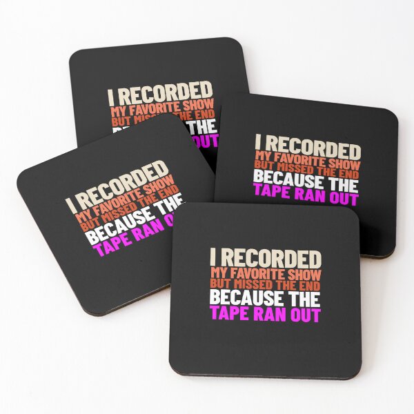 Item preview, I Recorded My Favorite Show But Missed the End Because the Tape Ran Out -- '80s/'90s nostalgia designed and sold by The Sporty Nerd.