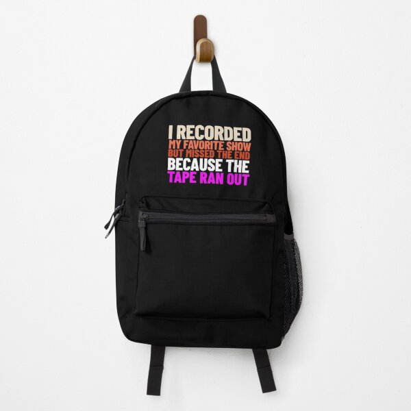 Item preview, I Recorded My Favorite Show But Missed the End Because the Tape Ran Out -- '80s/'90s nostalgia designed and sold by The Sporty Nerd.